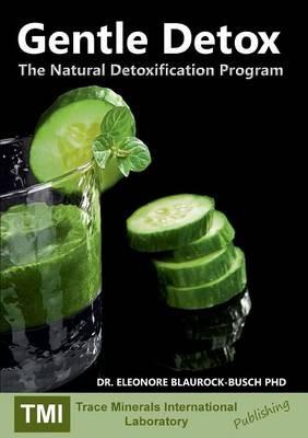 Gentle Detox: The Natural Detoxification Program - Eleonore Blaurock-Busch - cover