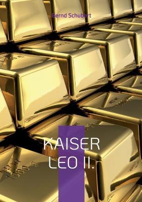 Kaiser Leo II. - Bernd Schubert - cover