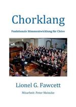 Chorklang: Funktionale Stimmentwicklung für Chöre