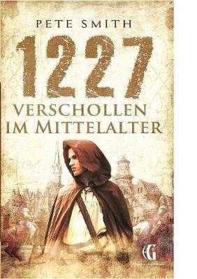 1227 Verschollen im Mittelalter - Pete Smith - cover