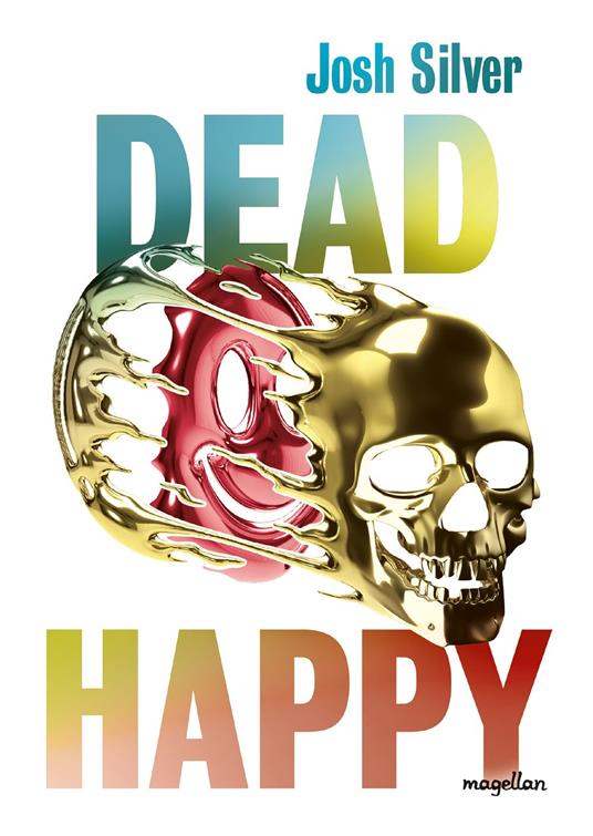 Dead Happy - Josh Silver,Sandra Knuffinke,Jessika Komina - ebook
