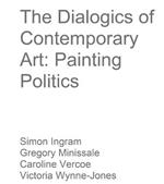 The Dialogics of Contemporary Art: Painting Politics