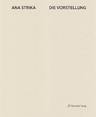 Ana Strika: DIE VORSTELLUNG - cover
