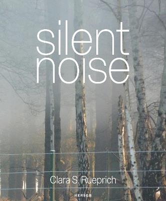 Silent Noise: Clara S. Rueprich - cover