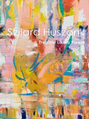 Tremble Like a Flower: Szilard Huszank - cover