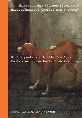 Of Shitposts and Little Ice Ages: Rediscovering Netherlandish Painting - cover