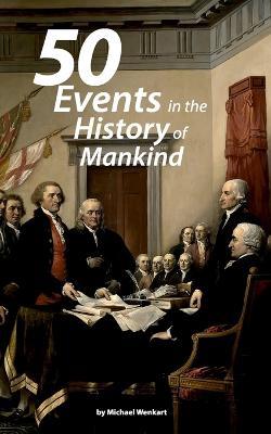 The 50 greatest events in the history of humankind - Michael Marcovici - cover