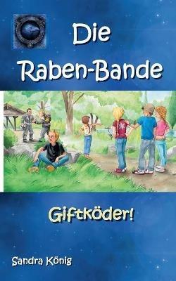 Die Raben-Bande: Giftköder! - Sandra König - cover