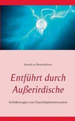 Entführt durch Außerirdische: Schilderungen vom Etaschelplanetensystem