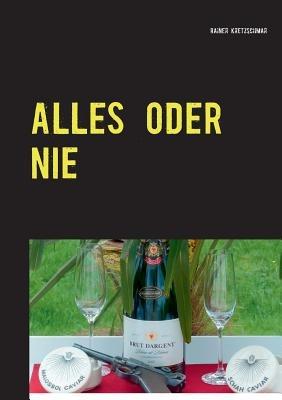 Alles oder nie - Rainer Kretzschmar - cover