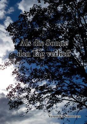 Als die Sonne den Tag verliess - Veronika Simonsen - cover
