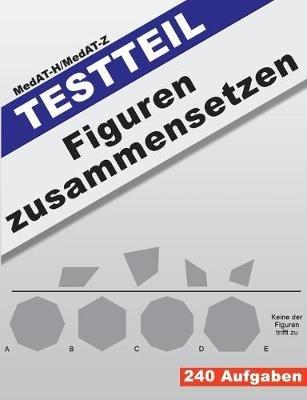 MedAT-H/MedAT-Z: Testteil Figuren zusammensetzen - Matthias Schmidt - cover