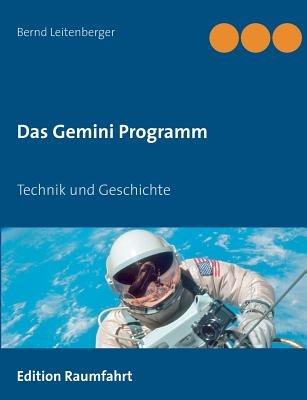 Das Gemini Programm: Technik und Geschichte - Bernd Leitenberger - cover