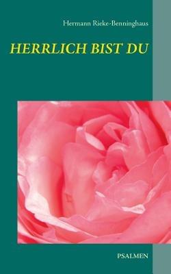 Herrlich bist Du: Psalmen - Hermann Rieke-Benninghaus - cover