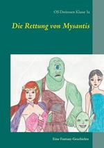 Die Rettung von Mysantis: Eine Fantasy-Geschichte, von Schülerinnen und Schülern geschrieben