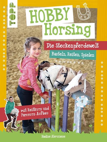 Hobby Horsing. Die Steckenpferdewelt - Nadine Abruzzese - ebook
