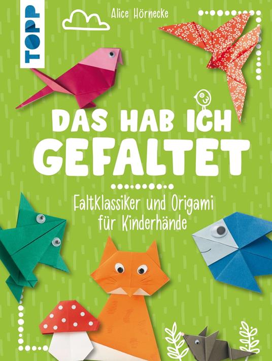 Das hab ich gefaltet - Alice Hörnecke - ebook