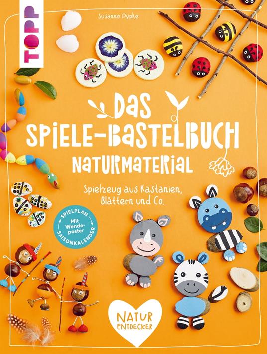 Das Spiele-Bastelbuch Naturmaterial - Susanne Pypke - ebook