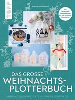 Das große Weihnachts-Plotterbuch