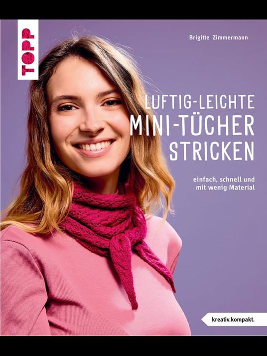 Luftig leichte Mini-Tücher häkeln (kreativ.kompakt.)