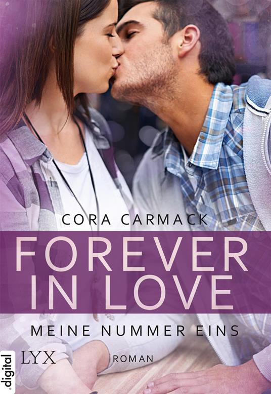 Forever in Love - Meine Nummer eins - Cora Carmack,Nele Junghanns - ebook