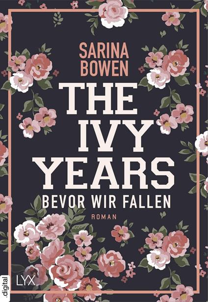 The Ivy Years – Bevor wir fallen - Sarina Bowen,Ralf Schmitz - ebook