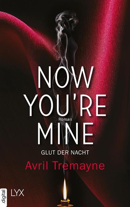 Now you're mine - Glut der Nacht