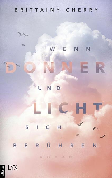 Wenn Donner und Licht sich berühren - Brittainy Cherry,Katia Liebig - ebook