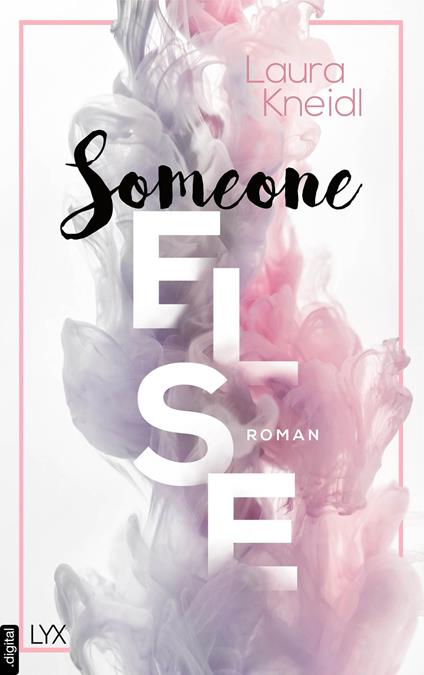 Someone Else - Laura Kneidl - ebook