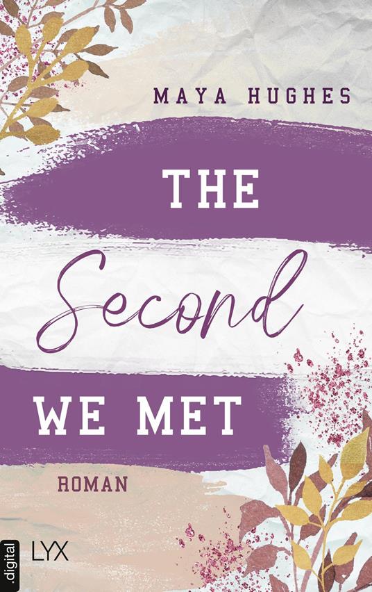 The Second We Met - Maya Hughes - ebook