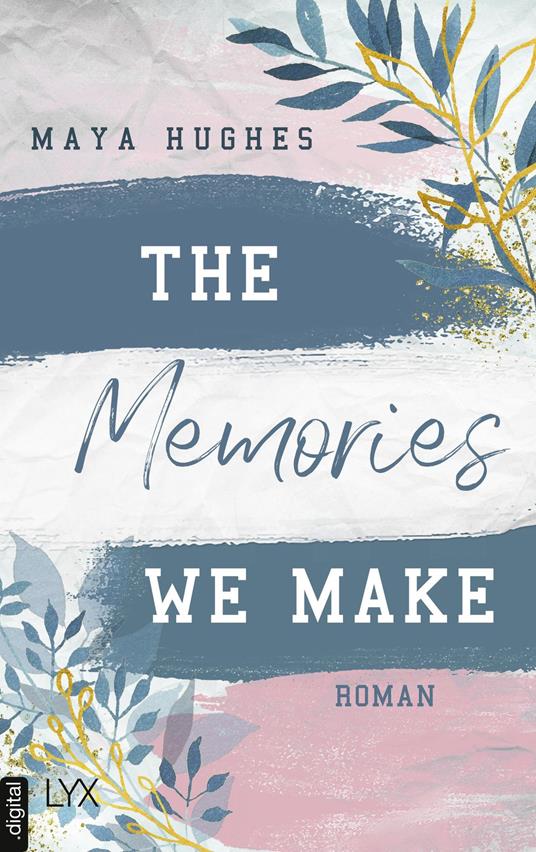 The Memories We Make - Maya Hughes - ebook