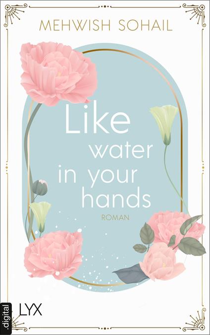Like water in your hands - Mehwish Sohail - ebook