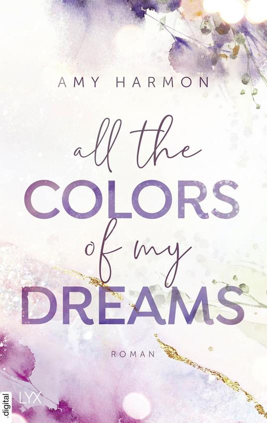 All the Colors of my Dreams - Amy Harmon,Corinna Wieja - ebook