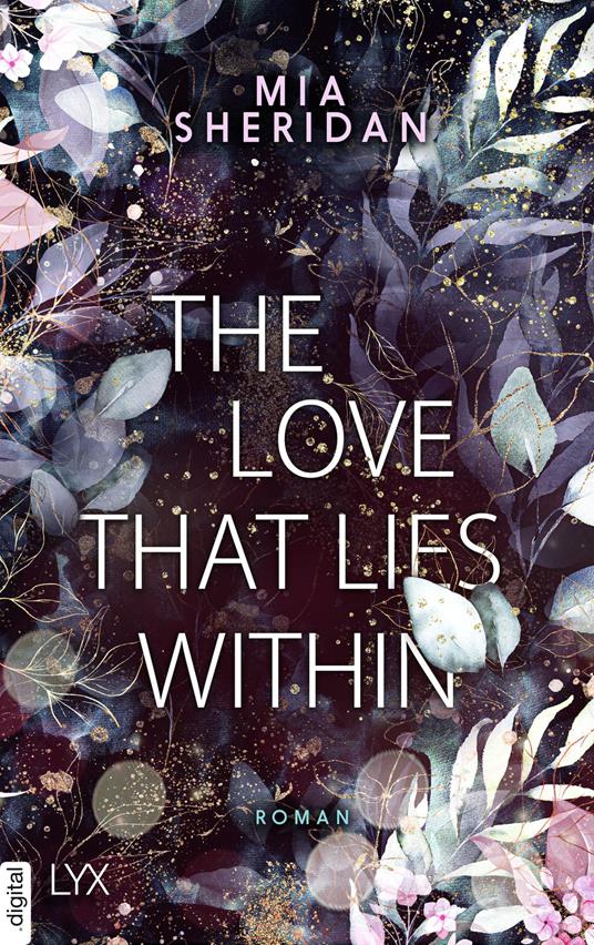The Love That Lies Within - Mia Sheridan,Barbara Först - ebook