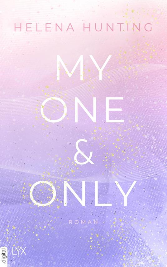 My One And Only - Helena Hunting,Beate Bauer - ebook