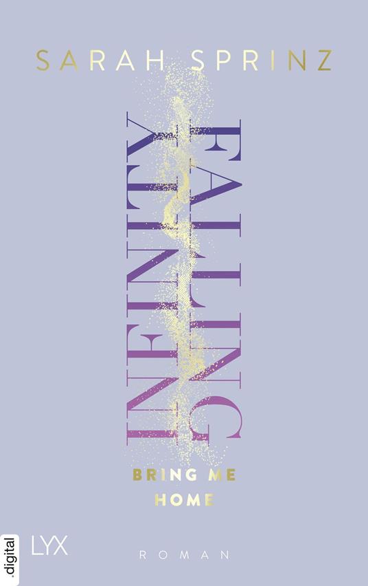 Infinity Falling - Bring Me Home - Sarah Sprinz - ebook