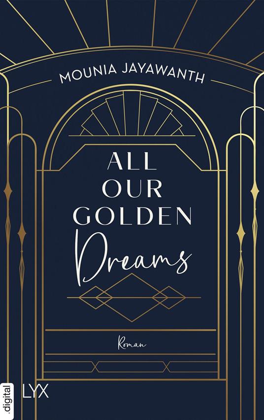All Our Golden Dreams - Mounia Jayawanth - ebook