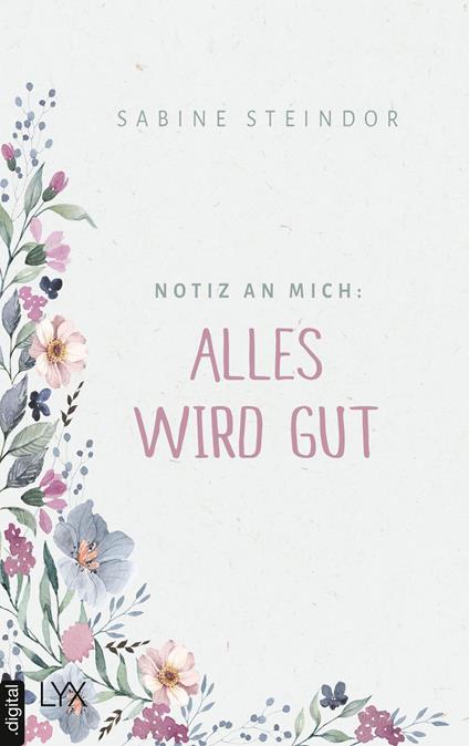 Notiz an mich: Alles wird gut - Sabine Steindor - ebook