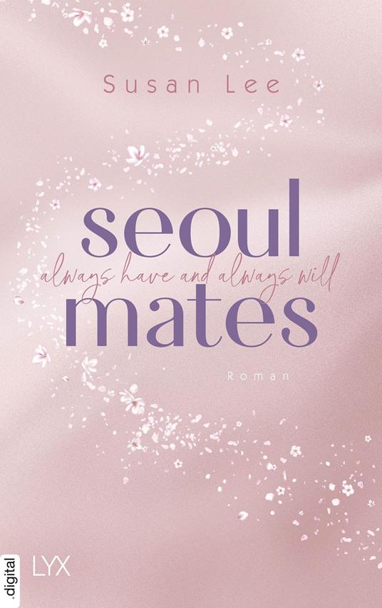 Seoulmates - Always have and always will - Susan Lee,Anne-Sophie Ritscher - ebook