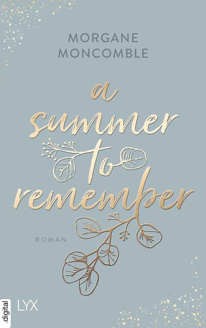 A Summer to Remember - Morgane Moncomble,Ulrike Werner-Richter - ebook