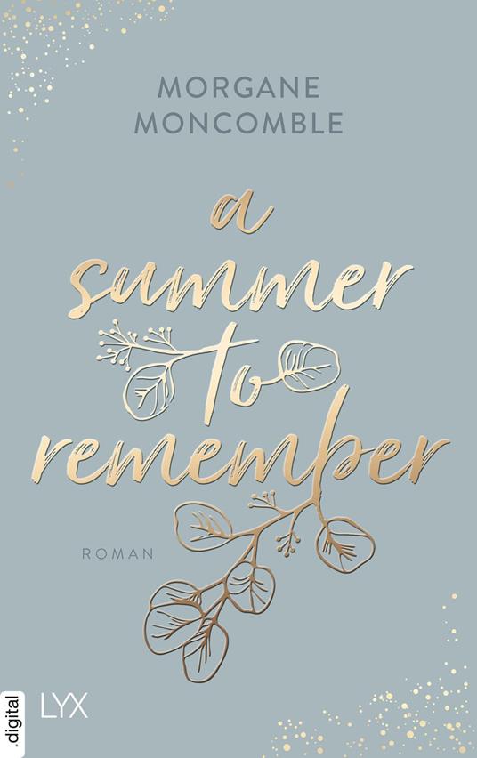 A Summer to Remember - Morgane Moncomble,Ulrike Werner-Richter - ebook