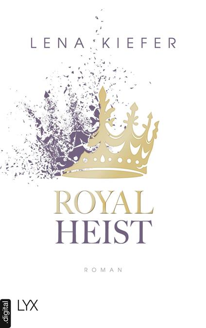 Royal Heist - Lena Kiefer - ebook
