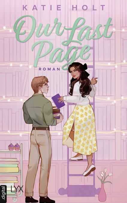 Our Last Page - Katie Holt,Emilia Stemmler - ebook