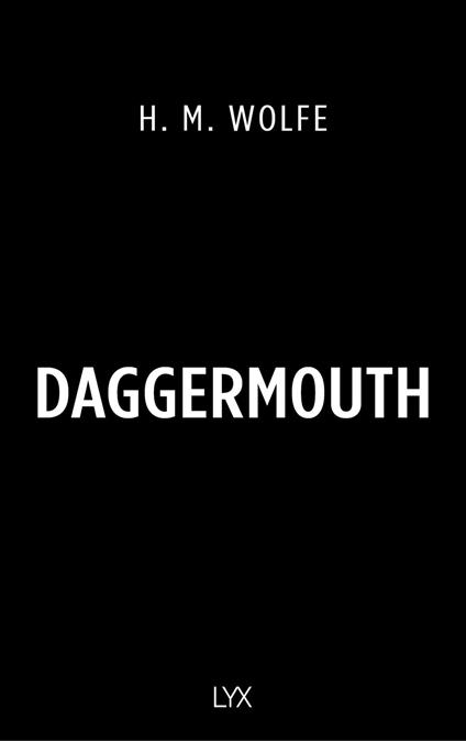 Daggermouth - H. M. Wolfe,Ulrike Gerstner - ebook