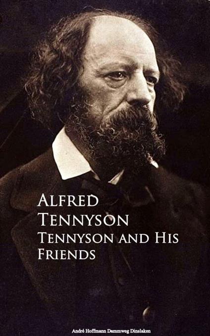 Tennyson and His Friends