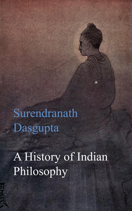 A History of Indian Philosophy