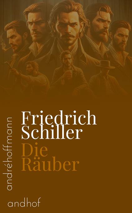 Die Räuber - Friedrich Schiller,André Hoffmann - ebook