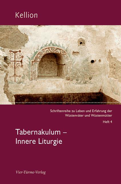 Kellion: Tabernakulum - Innere Litugie