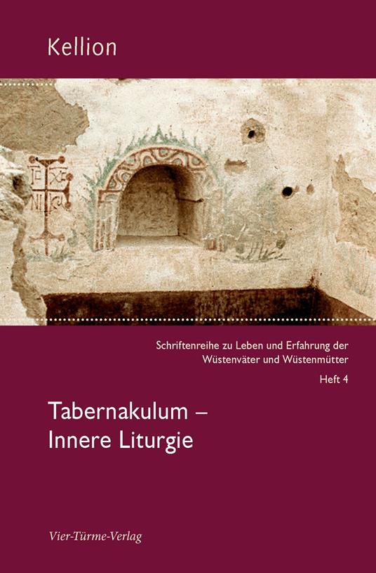 Kellion: Tabernakulum - Innere Litugie