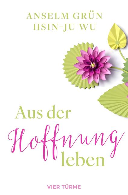 Aus der Hoffnung leben